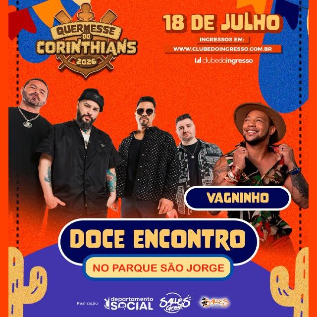 Doce Encontro na Quermesse do Corinthians dia 18 de julho